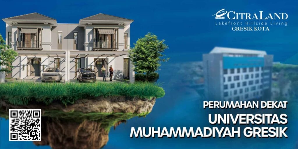 Perumahan dekat Universitas Muhammadiyah Gresik - Perumahan di Gresik - CitraLand Gresik